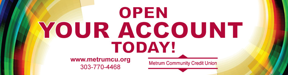 Open Your Account With Metrum CU today!