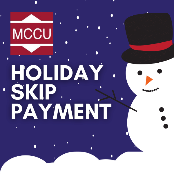 Holiday Skip Payment Metrum Community Credit Union